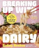 Carleigh Bodrug, Bailey Ruskus - Breaking Up with Dairy