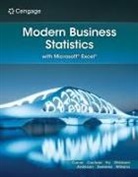 David Anderson, Jeffrey Camm, James Cochran, Michael Fry, Jeffrey Ohlmann - Modern Business Statistics with Microsoft (R) Excel (R)