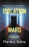 Martine Bailey, Bailey Martine - Isolation Ward