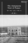 Sami Moubayed, Moubayed Sami - The Damascus Seat of Power