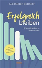 Alexander Schaeff - Erfolgreich bleiben