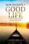 Danny Zelaya - How to Have a Good Life