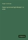 Holger Drachmann - Puppe og sommerfugl: skuespil i to akter