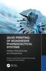 Marcos Luciano Bruschi, Marcos Luciano Uchida Bruschi, Mariana Carla de Oliveira, Denise Tiemi Uchida - 3d/4d Printing of Bioadhesive Pharmaceutical Systems
