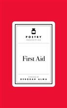 Deborah Alma, Alma Deborah, Deborah Alma - Poetry Prescription: First Aid