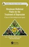 Hafiz Ansar Rasul Suleria, Abdur Rauf, Prabhakar Semwal - Himalayan Medicinal Plants for the Treatment of Depression