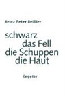 Heinz Peter Geißler - schwarz das Fell