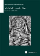 Sigrid Hirbodian, Rückert, Peter Rückert - Mechthild von der Pfalz
