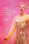 Nicholas Grene - Irish Theatre in the Twenty-First Century