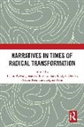 Toshio Fahlbusch Kawai, Hans-Liudger Dienel, Hans-Luidger Dienel, Jonas Fahlbusch, Toshio Kawai, Ortwin Renn... - Narratives in Times of Radical Transformation