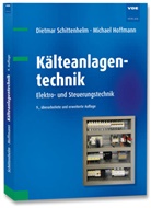 Michael Hoffmann, Dietmar Schittenhelm - Kälteanlagentechnik
