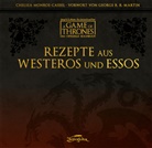 Chelsea Monroe-Cassel - Rezepte aus Westeros und Essos