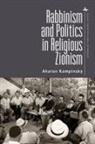 Aharon Kampinsky - Rabbinism and Politics in Religious Zionism