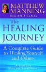 Manning Matthew - The Healing Journey