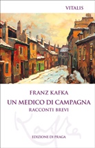 Franz Kafka, Karel Hruska - Un medico di campagna (Edizione di Praga)
