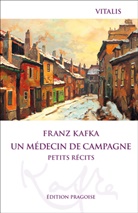 Franz Kafka, Karel Hruska - Un médecin de campagne (Édition pragoise)