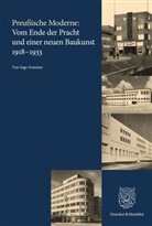 Ingo Sommer - Preußische Moderne: Vom Ende der Pracht und einer neuen Baukunst 1918-1933