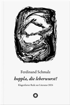 Valentin Aigner, Ferdinand Schmalz - hoppla, die leberwurst!