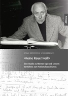 Anna Kreszentia Schamberger - Keine Reue! Heil!