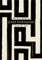 Josef Hoffmann, Markus Kristan - Essays & Texte