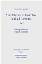 Linda Frez Askani, Johannes Brenz, Hartmut Schmid, Stefan Strohm - Annotationes in Epistolam Pauli ad Romanos 1527