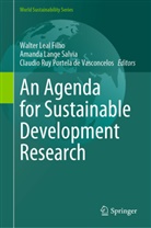 Walter Leal Filho, Amanda Lange Salvia, Walter Leal Filho, Claudio Ruy Portela de Vasconcelos, C Ruy Portela de Vasconcelos, Amanda Lange Salvia - An Agenda for Sustainable Development Research