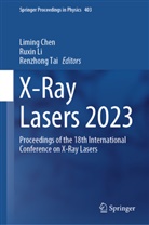 Liming Chen, Ruxin Li, Renzhong Tai - X-Ray Lasers 2023