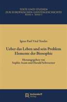 Ignaz Paul Vital Troxler - Ueber das Leben und sein Problem