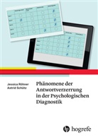 Jessica Röhner, Astrid Schütz - Phänomene der Antwortverzerrung in der Psychologischen Diagnostik