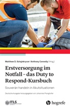 Anthony Connelly, Matthew D Sztajnkrycer, Johannes Pranghofer, Matthew D. Sztajnkrycer - Erstversorgung im Notfall - das Duty to Respond-Kursbuch