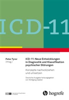 Gaebel, Wolfgang Gaebel, Peter Tyrer - ICD-11: Neue Entwicklungen in Diagnostik und Klassifikation psychischer Störungen