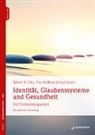 Robert B Dilts, Robert B. Dilts, Tim Hallbom, Suzie Smith - Identität, Glaubenssysteme und Gesundheit