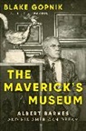 Blake Gopnik - The Maverick's Museum