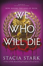 Stacia Stark - We Who Will Die