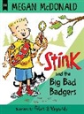 Megan McDonald, Peter H. Reynolds - Stink: The Big Bad Badgers