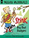 Megan McDonald, Peter H. Reynolds - Stink: The Big Bad Badgers