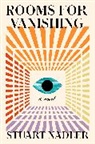 Stuart Nadler, Nadler Stuart - Rooms for Vanishing