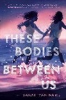 Sarah Van Name - These Bodies Between Us
