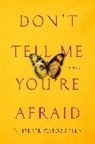 Anne Milano Appel, Giuseppe Catozzella, Catozzella Giuseppe - Don't Tell Me You're Afraid