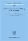 Probleme der juristischen Ausbildung in der Verwaltung.