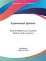 Allan Kardec, Emma A. Wood - Experimental Spiritism