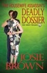 Josie Brown - The Housewife Assassin's Deadly Dossier