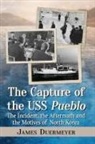 James Duermeyer - The Capture of the USS Pueblo