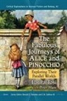 Peter Hunt, Laura Tosi, Donald E. Palumbo - The Fabulous Journeys of Alice and Pinocchio