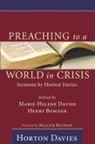 Horton Davies, Henry Bowden, Marie-Helene Davies - Preaching to a World in Crisis