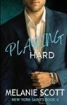 Melanie Scott - Playing Hard