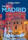 Felicity Hughes, Hughes Felicity, Lonely Planet, Lonely Planet Eng, Lonely Planet - Pocket Madrid : top experiences, local life
