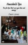 Owen Jones - Household Tips - The Pro Tips That Save You Time And Money!