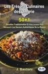 J. Bastiani - Les Trésors Culinaires De L'Ombrie - 50+1 Recettes Traditionnelles Et Vins Locaux Pour Découvrir Les Saveurs Authentiques De La Région