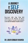 Arun Kumaar Khanda - A Journey to Self-Discovery